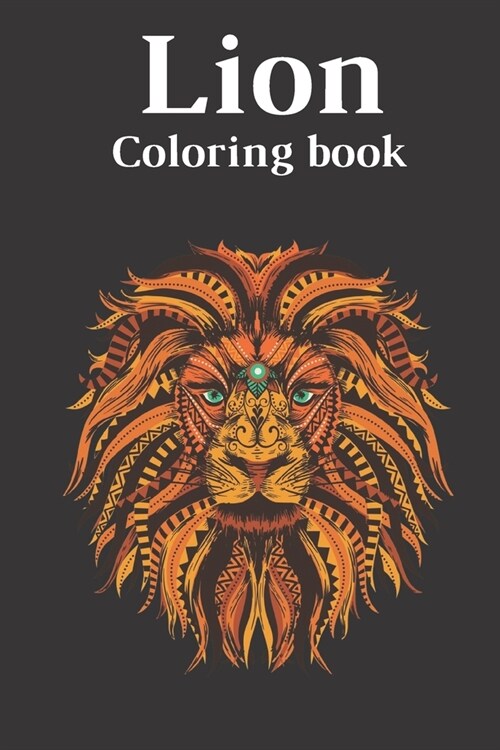 Lion Coloring Book For Adults: : Jungle Animals Coloring fun And Awesome Facts, Stress relieving and More ... (Paperback)