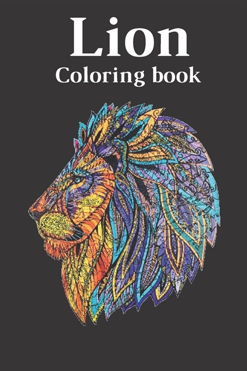 Lion Coloring Book For Adults: : Jungle Animals Coloring fun And Awesome Facts, Stress relieving and More ... (Paperback)