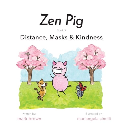 Zen Pig: Distance, Masks & Kindness (Hardcover)