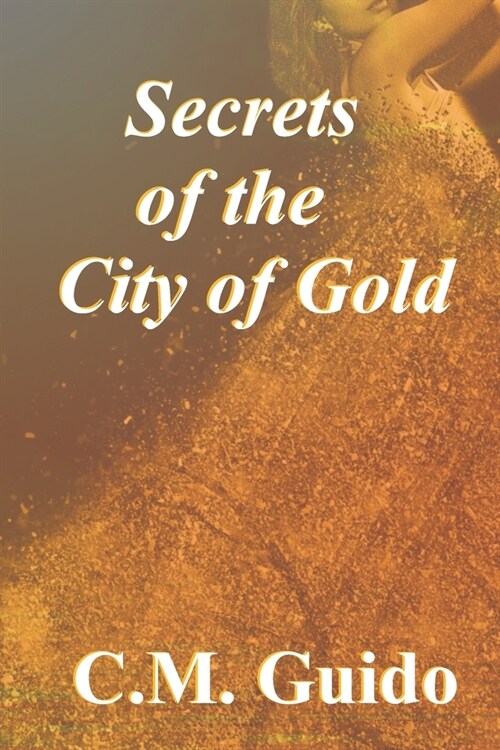 Secrets of the City of Gold (Paperback)