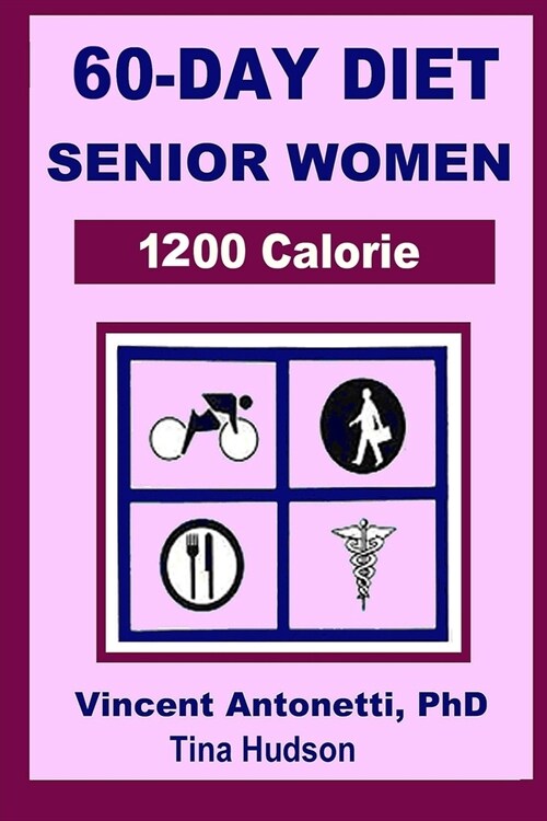 60-Day Diet for Senior Women - 1200 Calorie (Paperback)