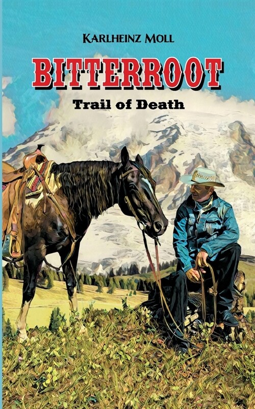 Bitterroot: The Trail of Death (Paperback)