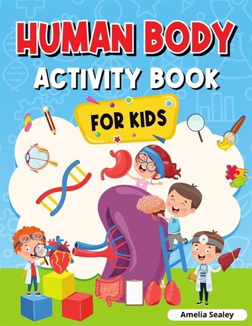 Human Body Activity Book for Kids: Kids Anatomy Book (Paperback)