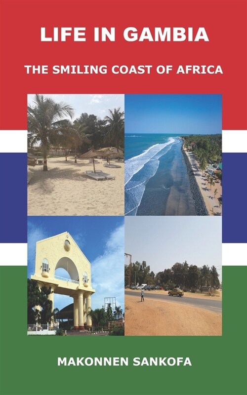 Life in Gambia: The Smiling Coast of Africa (Paperback)