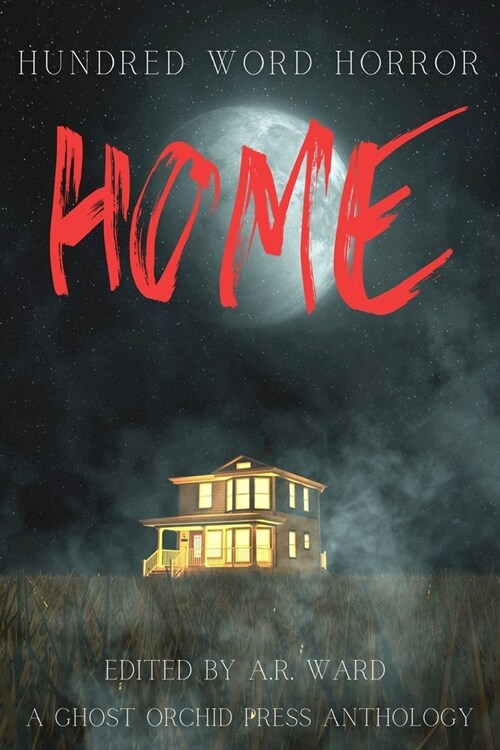 Home : An anthology of dark microfiction (Paperback)