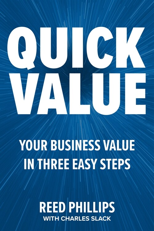 Quickvalue: Discover Your Value and Empower Your Business in Three Easy Steps (Hardcover)