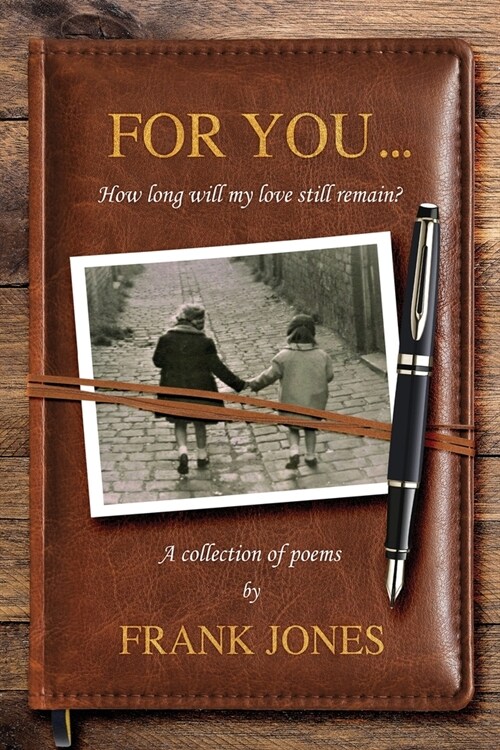 For You... : How long will my love still remain? (Paperback)