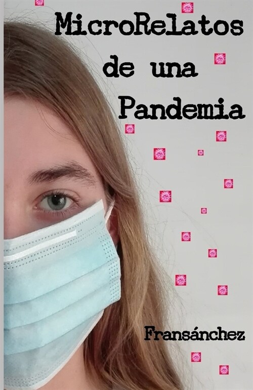 MicroRelatos de una Pandemia (Paperback)