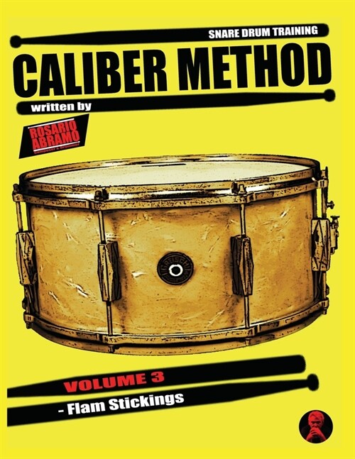 Caliber Method - Volume 3: Flam Stickings (Paperback)