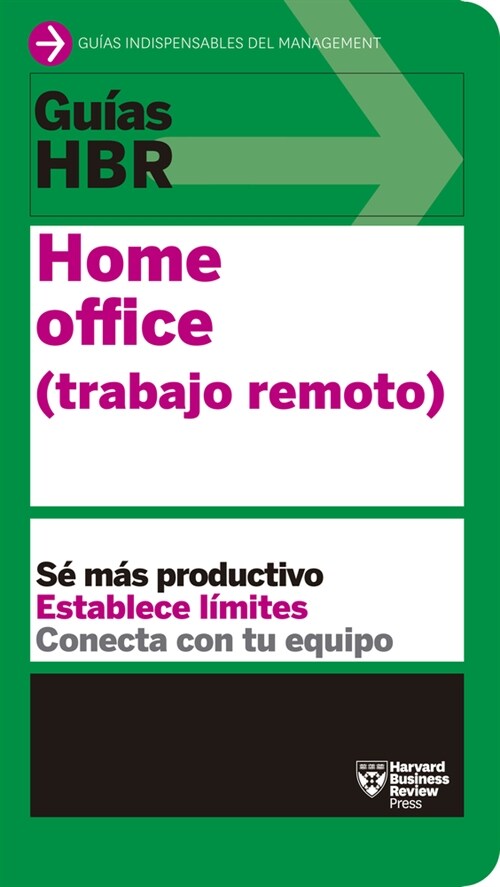 Gu?s Hbr: Home Office. Trabajo Remoto (HBR Guide to Remote Work Spanish Edition) (Paperback)