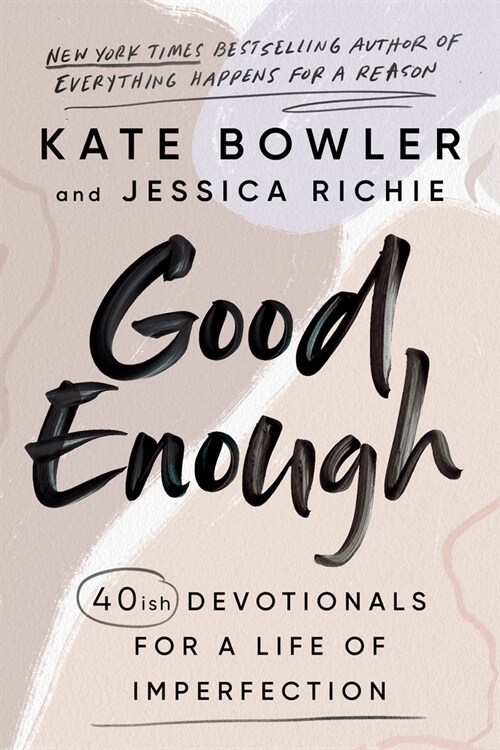 Good Enough: 40ish Devotionals for a Life of Imperfection (Hardcover)