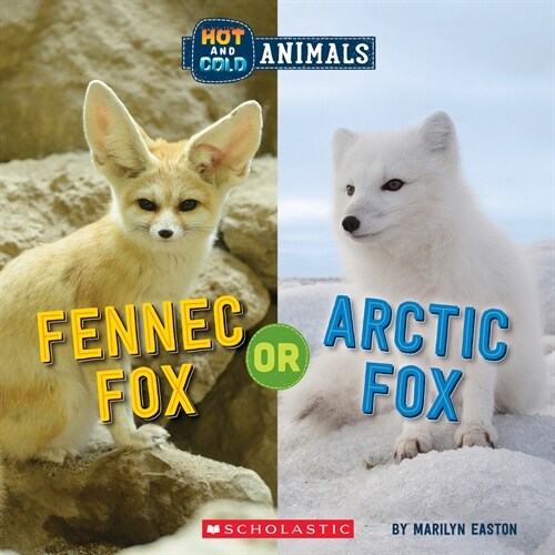 Fennec Fox or Arctic Fox (Wild World: Hot and Cold Animals) (Hardcover)