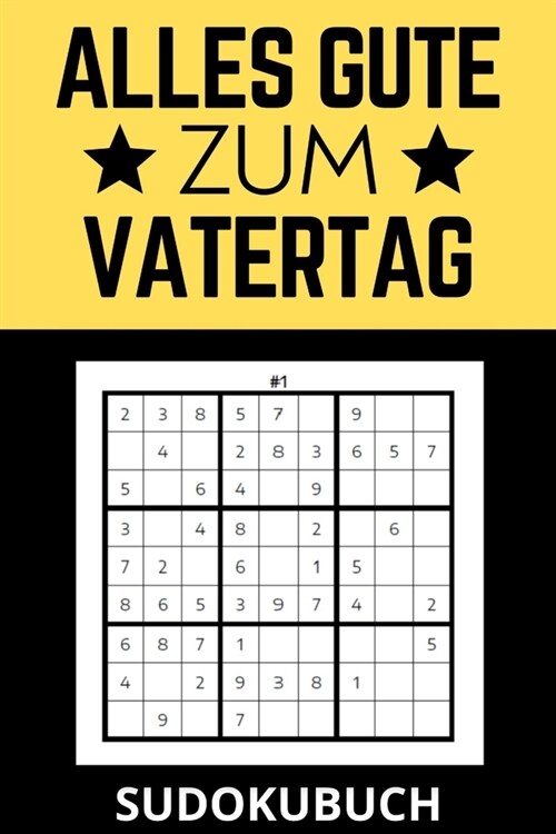 Alles Gute Zum Vatertag Sudoku: Sudoku Buch Zum Verschenken F? Den Papa Zum Vatertag (Paperback)