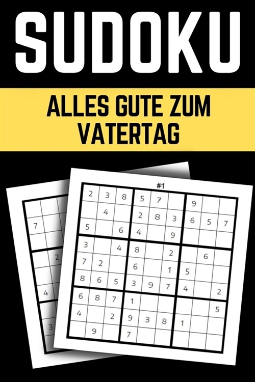 Alles Gute Zum Vatertag Sudoku: Sudoku Buch Zum Verschenken F? Den Papa Zum Vatertag (Paperback)
