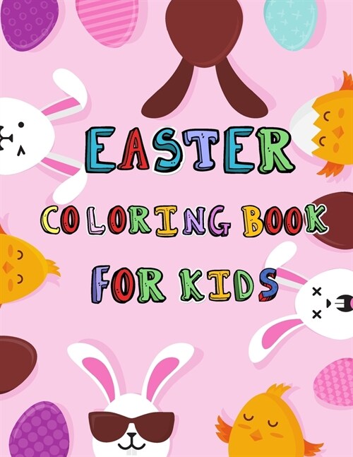 Easter Coloring Book for Kids: 62 Funny Easter Coloring Pages, Perfect Gift for Kids, a Collection of Fun and Easy Happy Easter Coloring Pages for Ki (Paperback)