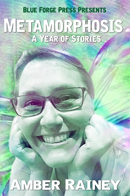 Metamorphosis: A Year of Stories (Paperback)