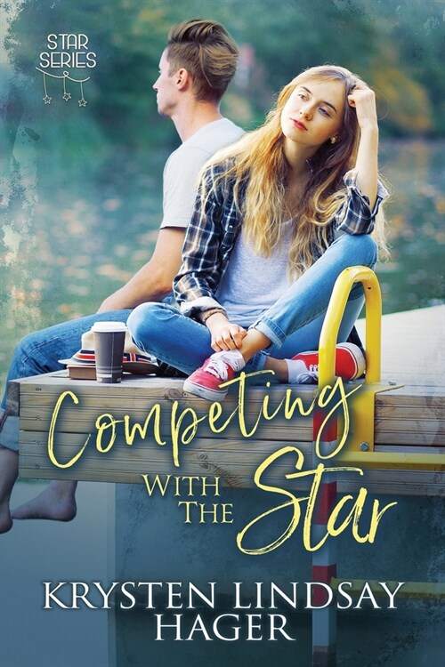 Competing with the Star: Sweet YA Romance (Paperback)