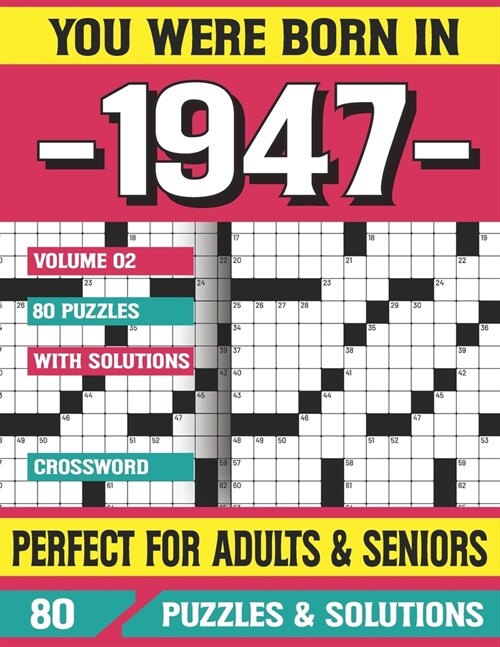 You Were Born In 1947: Crossword Puzzles For Adults: Crossword Puzzle Book for Adults Seniors and all Puzzle Book Fans (Paperback)