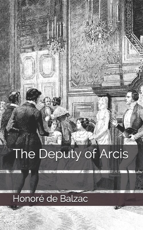 The Deputy of Arcis (Paperback)