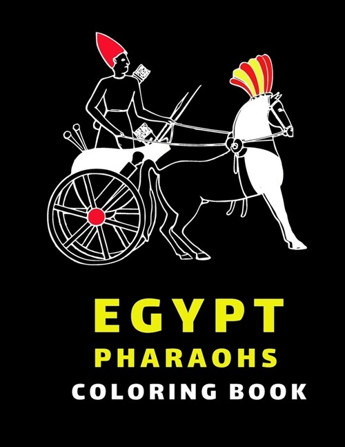 Egypt Pharaohs Coloring Book: 33 Egyptian Pharaohs to Color for Stress Relief and Relaxation, Coloring Book for Adults (Paperback)
