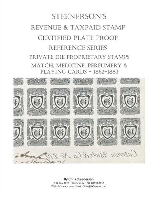 Steenersons Revenue Taxpaid Stamp Certified Plate Proof Reference Series - Private Die Proprietary Match, Medicine, Perfumery & Playing Card Tax Stam (Paperback)