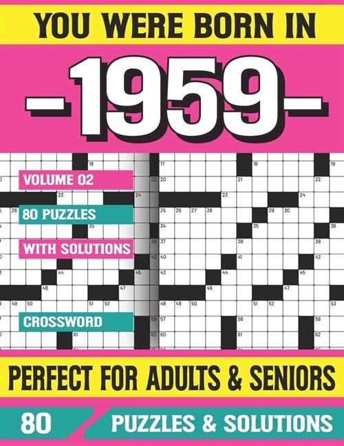 You Were Born In 1959: Crossword Puzzles For Adults: Crossword Puzzle Book for Adults Seniors and all Puzzle Book Fans (Paperback)