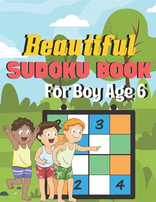 Beautiful sudoku book for boy age 6: A Book Type Of Kids Awesome Brain Games Gift From Mom (Paperback)