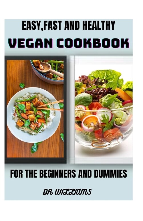 Easy, Fast and Healthy Vegan Cookbook (Paperback)