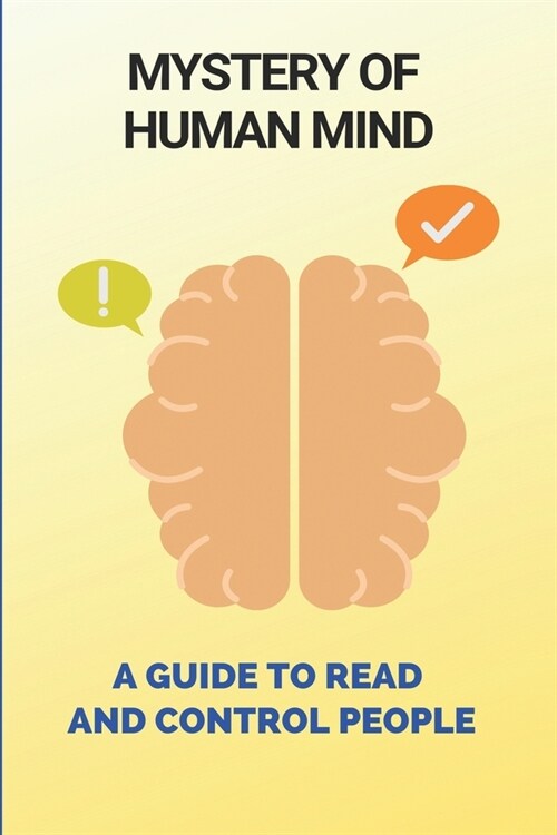 Mystery Of Human Mind: A Guide To Read And Control People: Understanding Cues - Context (Paperback)