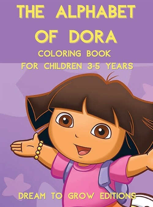 The Alphabet of Dora: Coloring book for children 3-5 years (Hardcover)