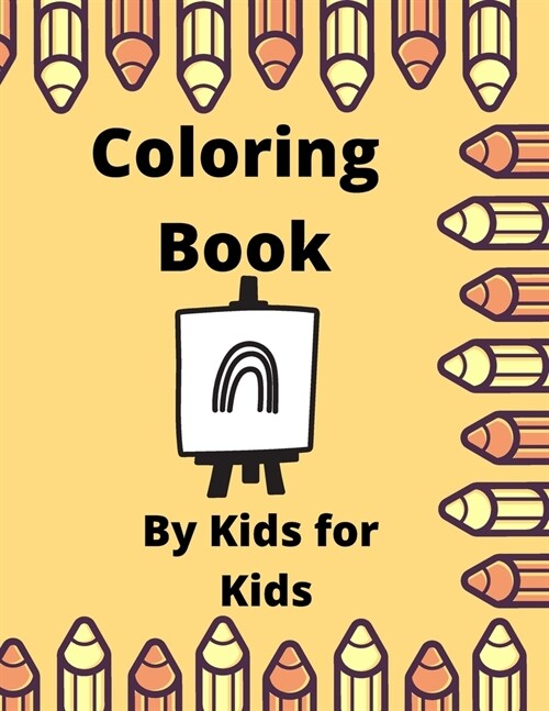 Coloring Book: By kids for kids (Paperback)