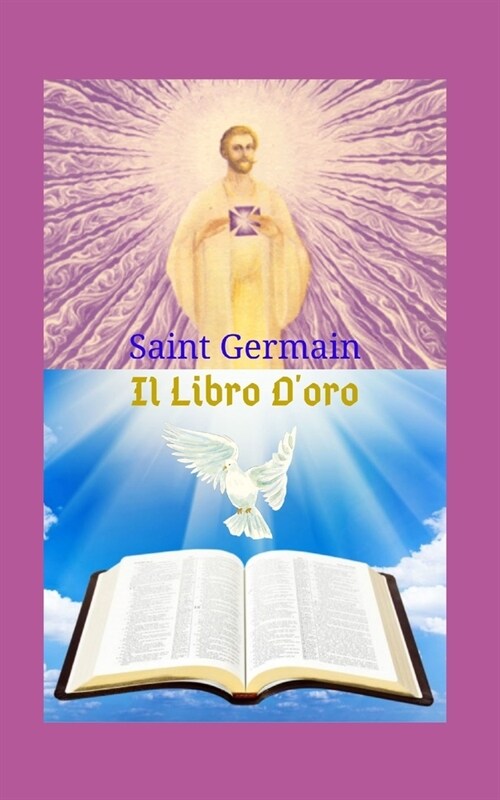 Il Libro Doro: Una grande opera letteraria, che lascia insegnamenti e traccia un cammino di fede verso la grande potenza di Dio, basa (Paperback)