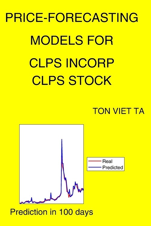 Price-Forecasting Models for Clps Incorp CLPS Stock (Paperback)