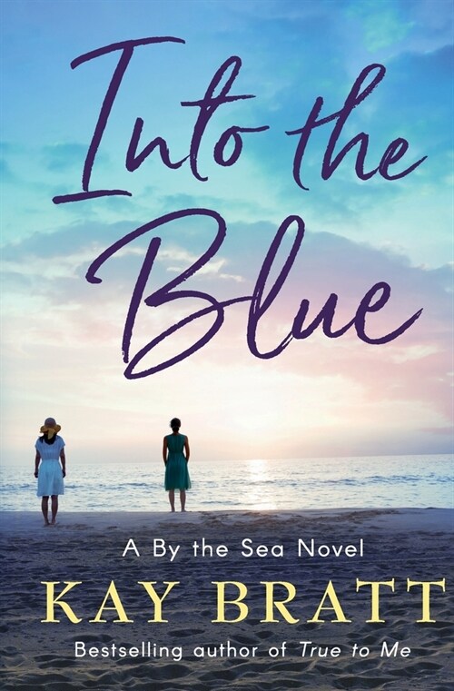 Into the Blue: A By the Sea Novel Book 3 (Paperback)