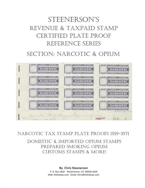 Steenersons Revenue & Taxpaid Stamp Certified Plate Proof Reference Series - Narcotic & Opium (Paperback)