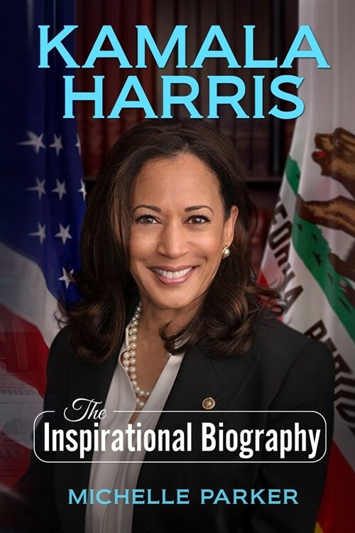 Kamala Harris: The Inspirational Biography (Paperback)