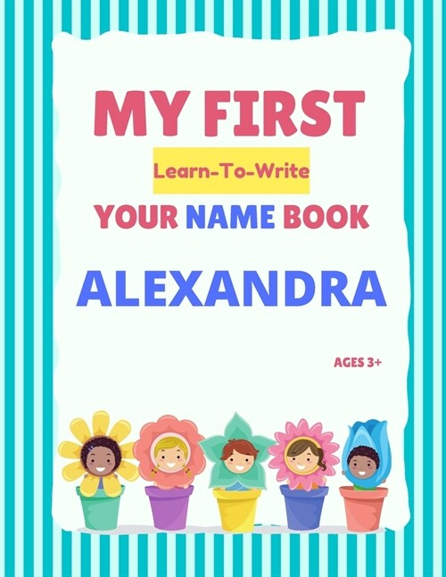 My First Learn-To-Write Your Name Book: Alexandra (Paperback)