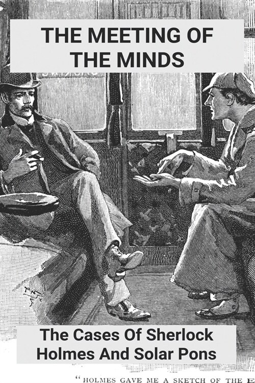 The Meeting Of The Minds: The Cases Of Sherlock Holmes And Solar Pons: Adventure Book Challenge (Paperback)