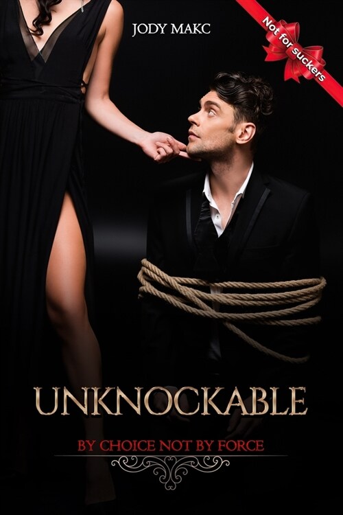 Unknockable: By Choice Not By Force (Paperback)