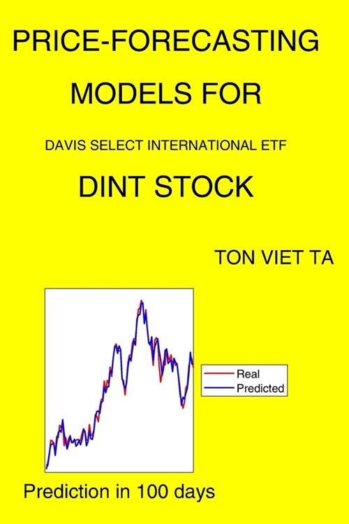 Price-Forecasting Models for Davis Select International ETF DINT Stock (Paperback)