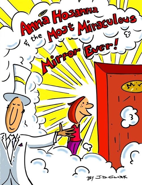 Anna Hosanna and the Most Miraculous Mirror Ever! (Paperback)