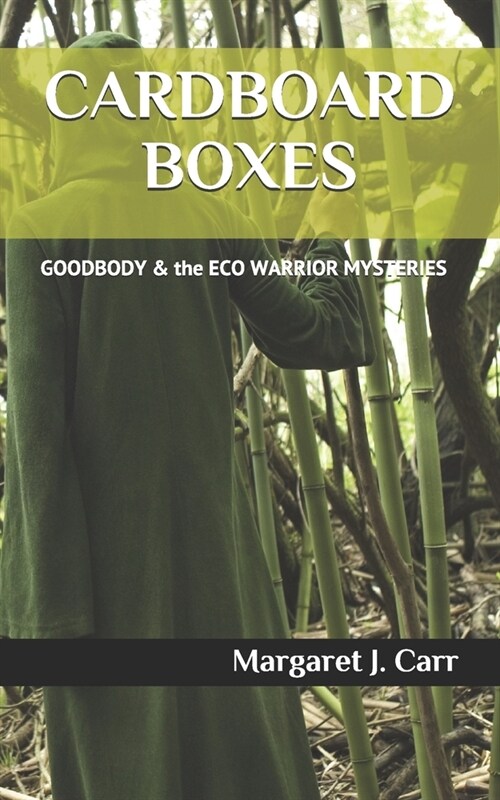 Cardboard Boxes: GOODBODY & the ECO WARRIOR MYSTERIES (Paperback)