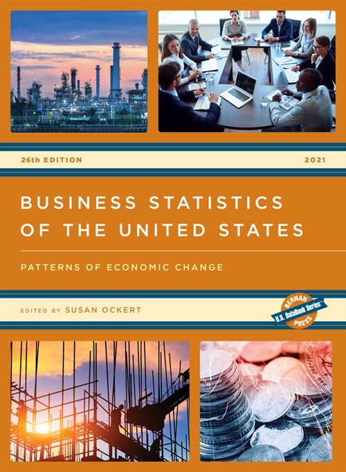 Business Statistics of the United States 2021: Patterns of Economic Change (Hardcover, 26)