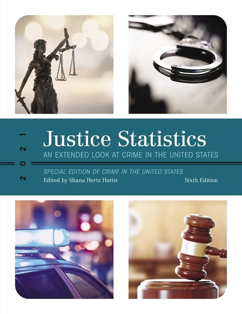 Justice Statistics: An Extended Look at Crime in the United States 2021 (Paperback, 6)