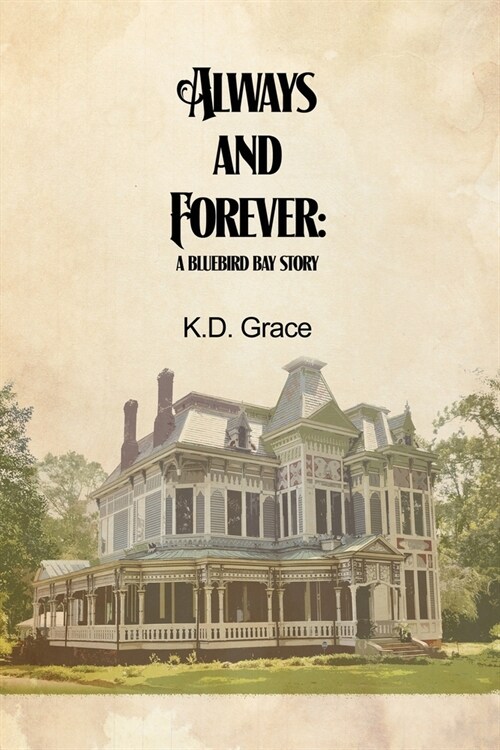 Always and Forever: A Bluebird Bay Story (Paperback)