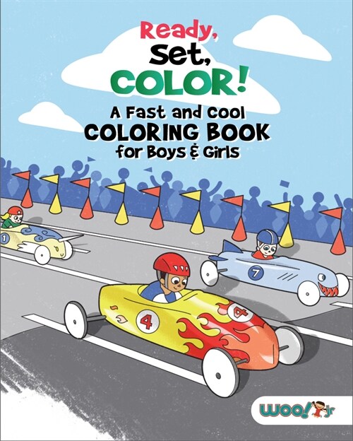 Ready, Set, Color! a Fast and Cool Coloring Book for Boys & Girls: (Coloring Pages for Kids) (Paperback)