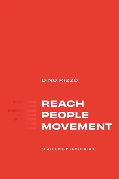 Reach People Movement: Small Group Curriculum (Paperback)