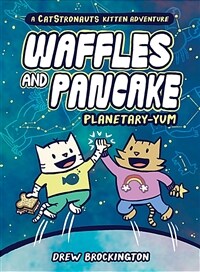 Waffles and Pancake: Planetary-Yum (Hardcover)