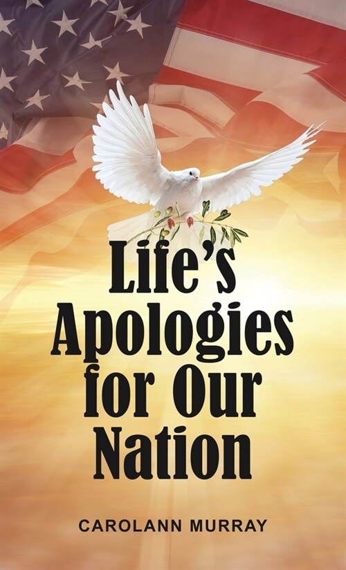Lifes Apologies for Our Nation (Hardcover)
