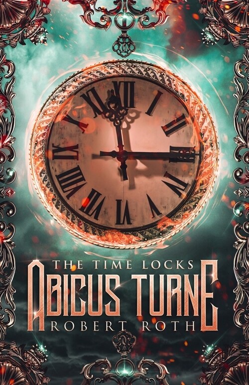 Abicus Turne and the Time Locks (Paperback)